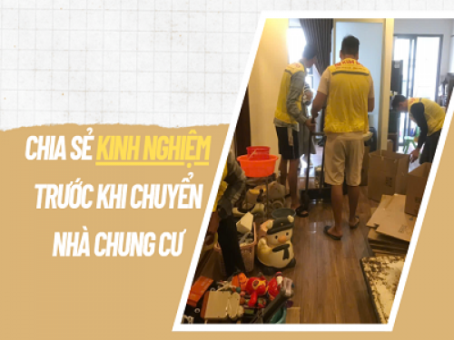 Chia sẻ kinh nghiệm chuyển nhà chung cư ít người biết